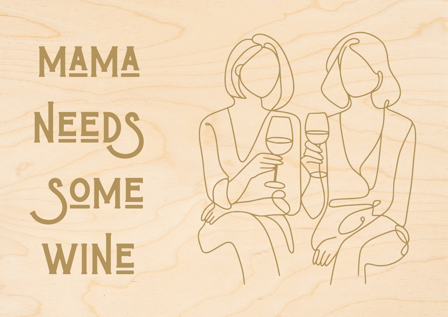 Mama needs some wine